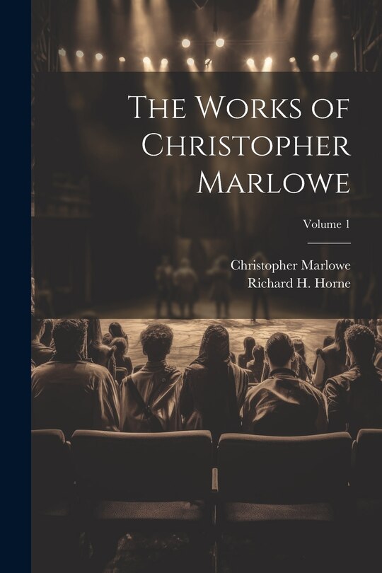 Front cover_The Works of Christopher Marlowe; Volume 1