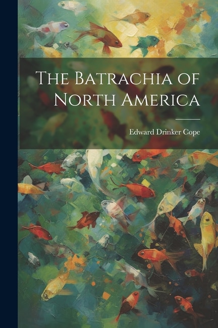 The Batrachia of North America