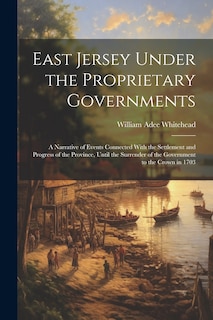 Couverture_East Jersey Under the Proprietary Governments