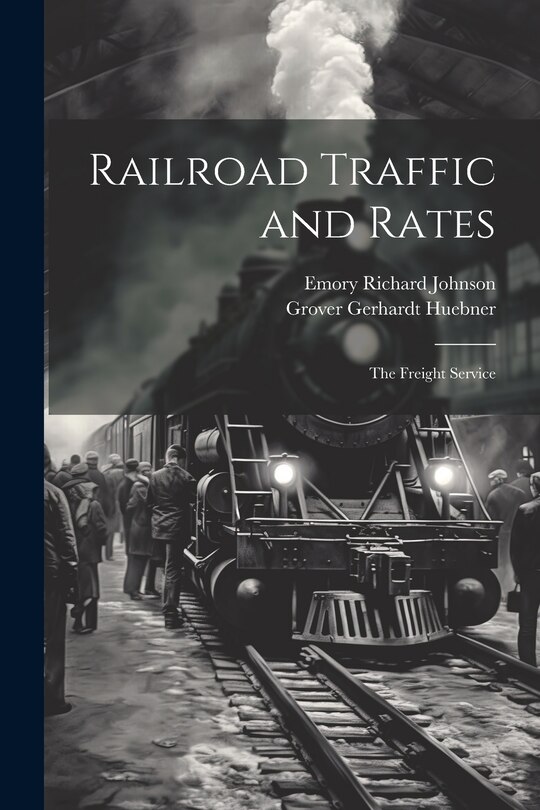 Front cover_Railroad Traffic and Rates