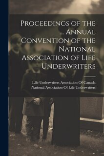 Front cover_Proceedings of the ... Annual Convention of the National Association of Life Underwriters