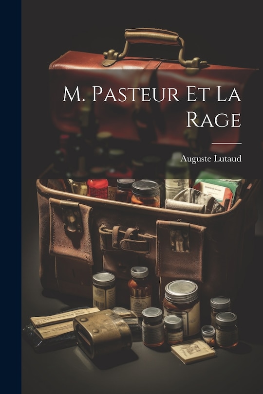 Front cover_M. Pasteur Et La Rage