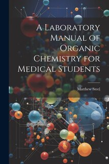 Couverture_A Laboratory Manual of Organic Chemistry for Medical Students