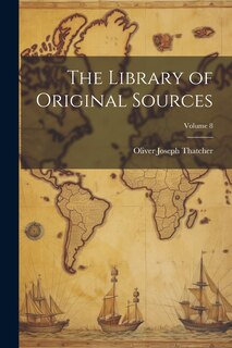 Couverture_The Library of Original Sources; Volume 8
