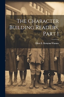 Front cover_The Character Building Readers, Part 1