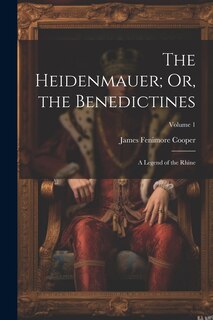 Couverture_The Heidenmauer; Or, the Benedictines