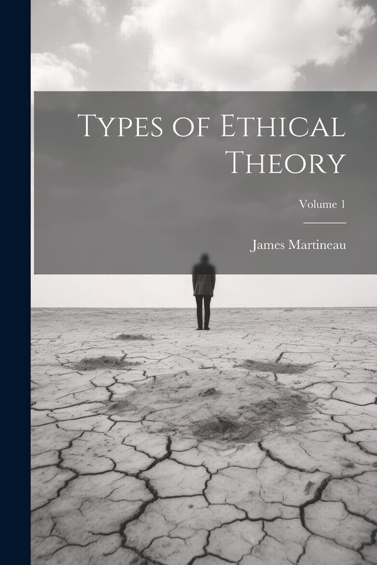 Couverture_Types of Ethical Theory; Volume 1