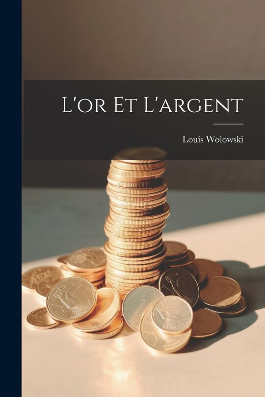 Front cover_L'or Et L'argent