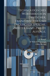 Front cover_Technologisches Wörterbuch in deutscher, französischer und englischer Sprache. Zweiter Band. Zweite Auflage.
