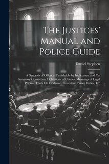 Couverture_The Justices' Manual and Police Guide