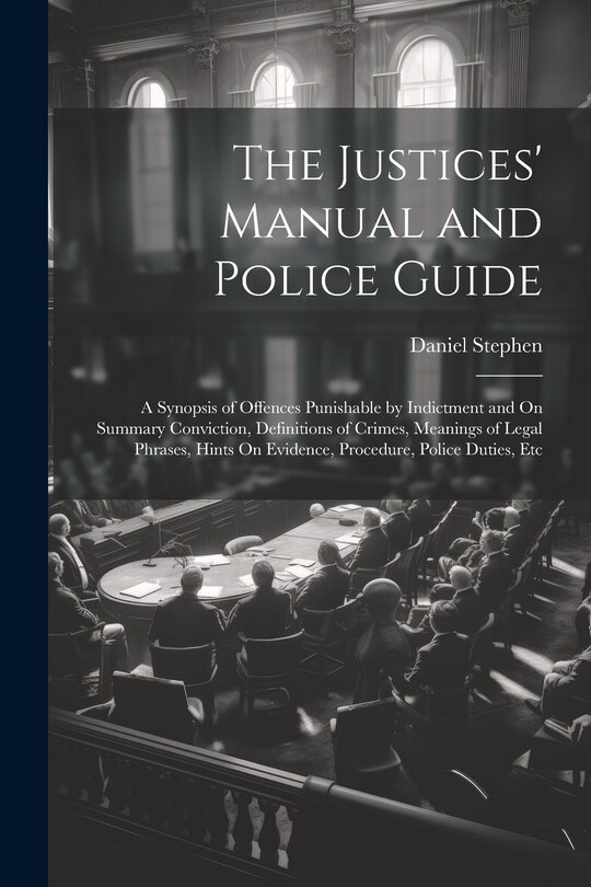 Couverture_The Justices' Manual and Police Guide