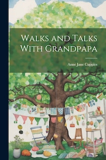 Front cover_Walks and Talks With Grandpapa