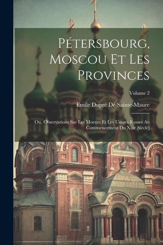 Couverture_Pétersbourg, Moscou Et Les Provinces