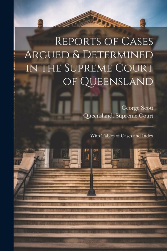 Couverture_Reports of Cases Argued & Determined in the Supreme Court of Queensland