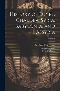 Front cover_History of Egypt, Chaldea, Syria, Babylonia, and Assyria; Volume 11
