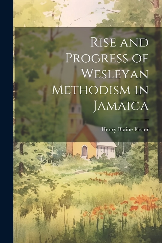 Couverture_Rise and Progress of Wesleyan Methodism in Jamaica