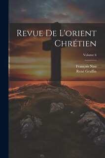 Front cover_Revue De L'orient Chrétien; Volume 6