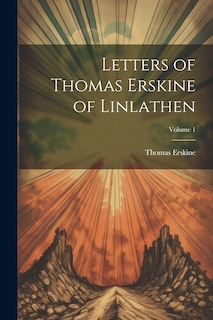 Front cover_Letters of Thomas Erskine of Linlathen; Volume 1