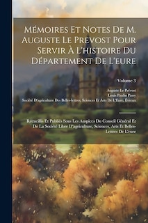 Couverture_Mémoires Et Notes De M. Auguste Le Prevost Pour Servir À L'histoire Du Département De L'eure