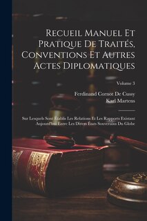 Front cover_Recueil Manuel Et Pratique De Traités, Conventions Et Autres Actes Diplomatiques