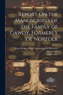 Front cover_Report On the Manuscripts of the Family of Gawdy, Formerly of Norfolk