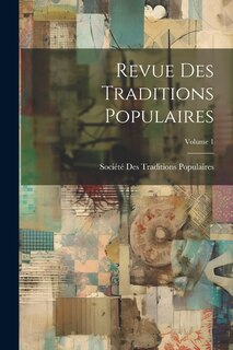 Front cover_Revue Des Traditions Populaires; Volume 1