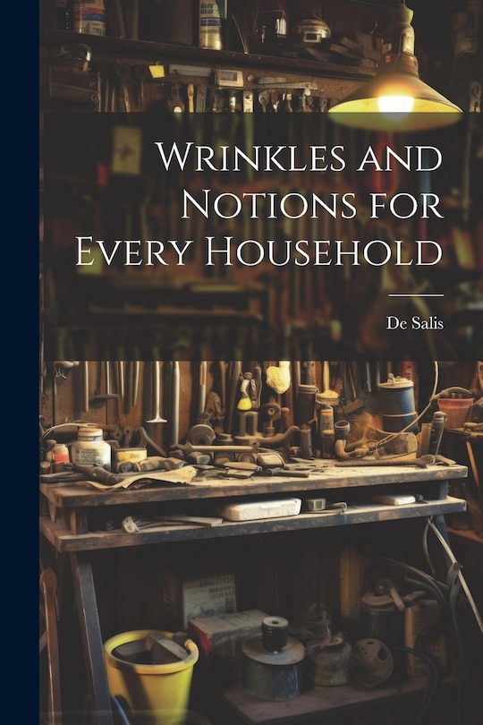 Front cover_Wrinkles and Notions for Every Household