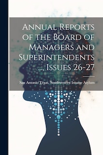 Couverture_Annual Reports of the Board of Managers and Superintendents ..., Issues 26-27