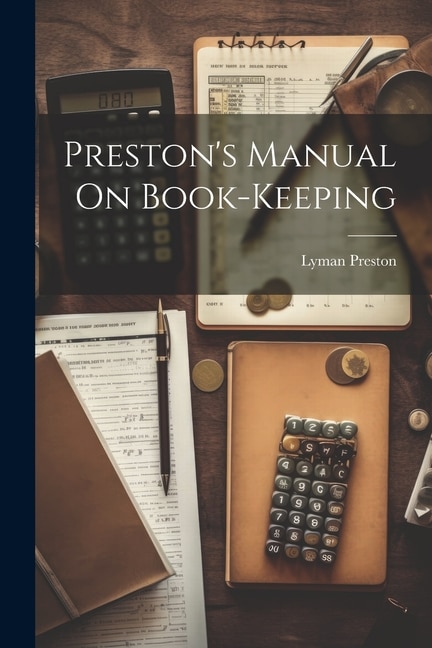 Preston's Manual On Book-Keeping