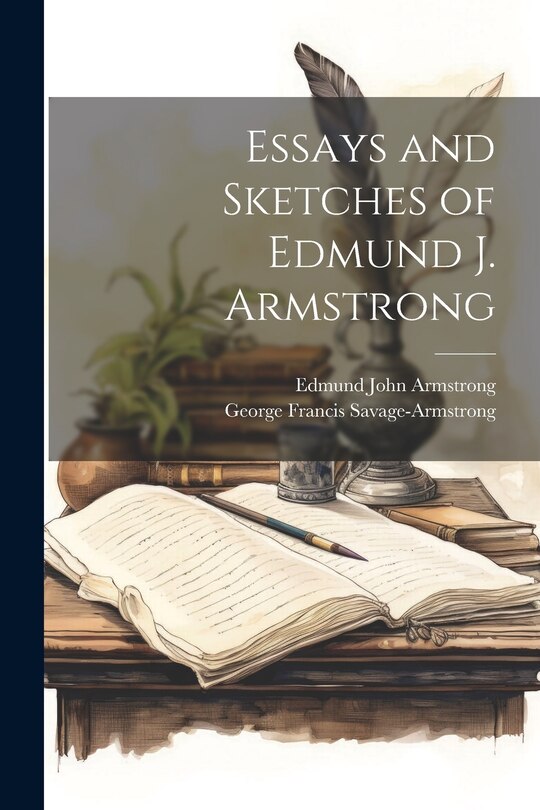 Front cover_Essays and Sketches of Edmund J. Armstrong