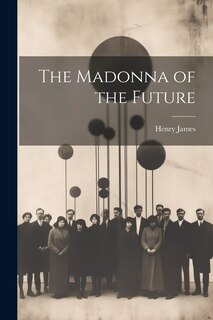 Front cover_The Madonna of the Future