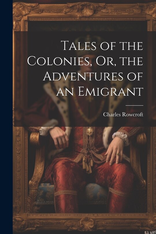 Couverture_Tales of the Colonies, Or, the Adventures of an Emigrant