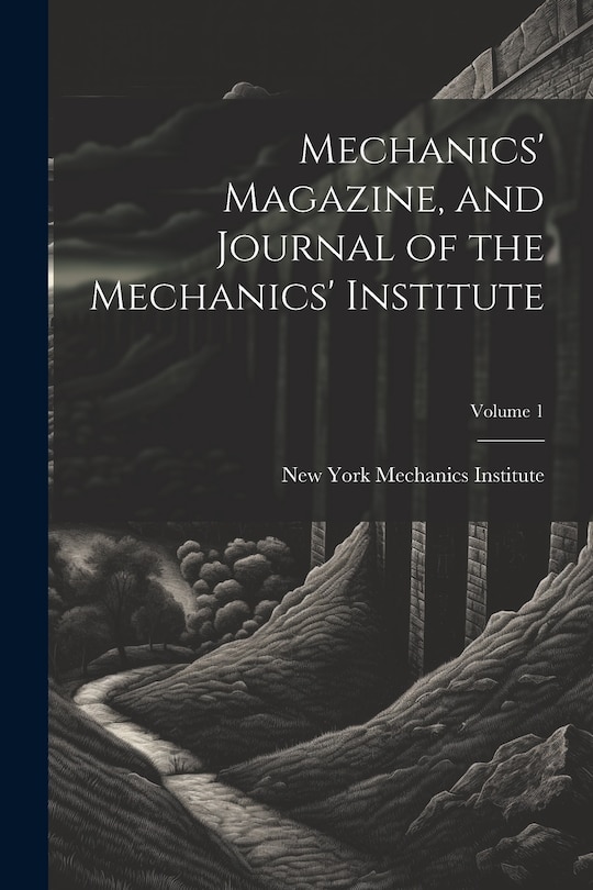 Front cover_Mechanics' Magazine, and Journal of the Mechanics' Institute; Volume 1