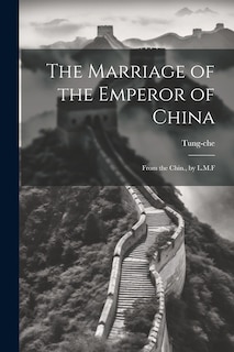 Front cover_The Marriage of the Emperor of China