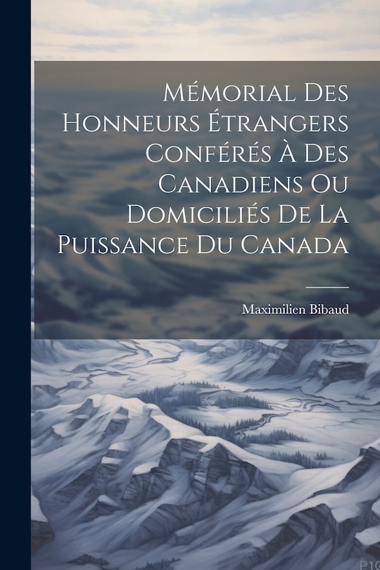 Couverture_Mémorial Des Honneurs Étrangers Conférés À Des Canadiens Ou Domiciliés De La Puissance Du Canada