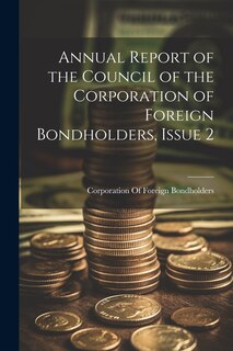 Couverture_Annual Report of the Council of the Corporation of Foreign Bondholders, Issue 2