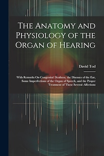 Front cover_The Anatomy and Physiology of the Organ of Hearing