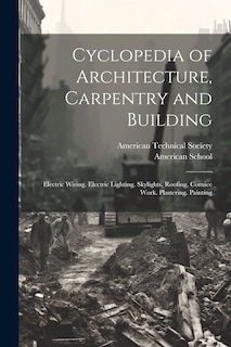 Front cover_Cyclopedia of Architecture, Carpentry and Building