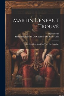Front cover_Martin L'enfant Trouvé; Ou, Les Memoires D'un Valet De Chambre