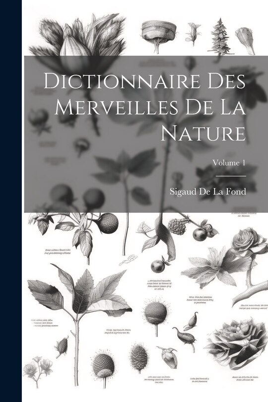 Couverture_Dictionnaire Des Merveilles De La Nature; Volume 1