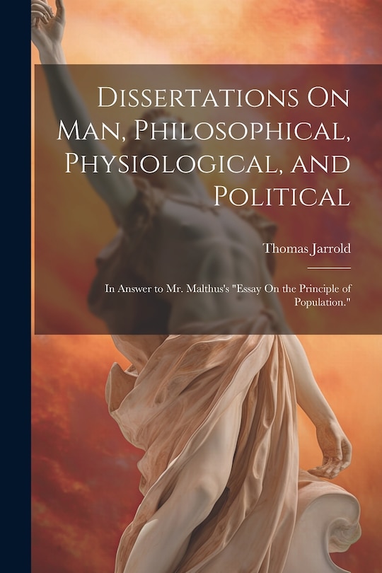 Front cover_Dissertations On Man, Philosophical, Physiological, and Political