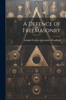 Front cover_A Defence of Freemasonry