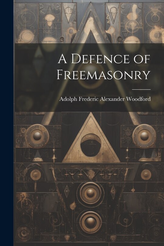 Front cover_A Defence of Freemasonry