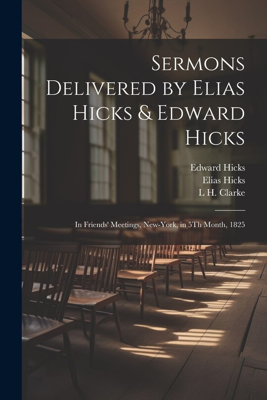 Couverture_Sermons Delivered by Elias Hicks & Edward Hicks