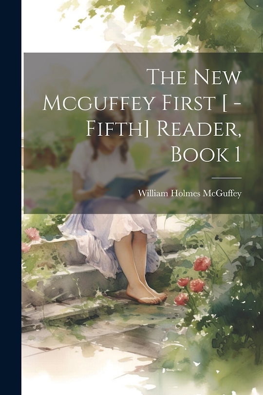 Front cover_The New Mcguffey First [ -Fifth] Reader, Book 1