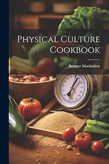 Front cover_Physical Culture Cookbook
