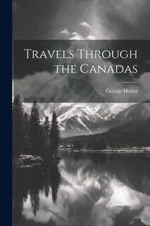 Front cover_Travels Through the Canadas