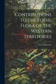 Front cover_Contributions to the Fossil Flora of the Western Territories