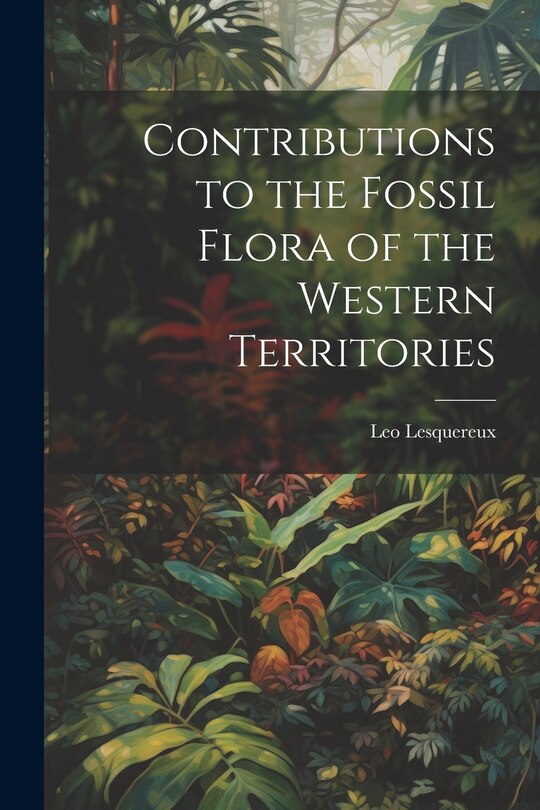 Front cover_Contributions to the Fossil Flora of the Western Territories