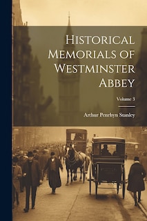 Front cover_Historical Memorials of Westminster Abbey; Volume 3